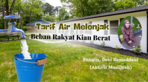 Tarif Air Melonjak Beban Rakyat Kian Berat