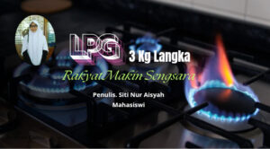 LPG 3 Kg Langka Rakyat Makin Sengsara