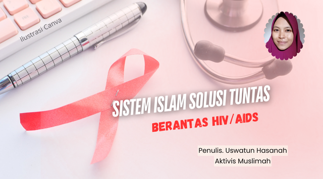 Sistem Islam Solusi Tuntas Berantas HIV/AIDS