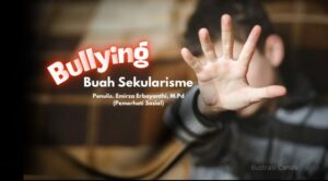 Bullying Buah Sekularisme