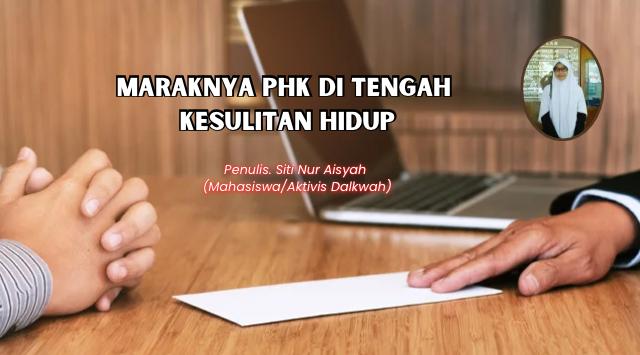 Maraknya PHK di Tengah Kesulitan Rakyat