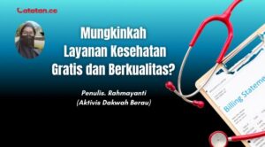 Mungkinkah Layanan Kesehatan Gratis dan Berkualitas?