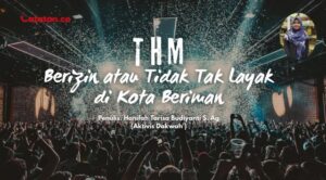 THM Berizin atau Tidak, Tak Layak Hidup di Kota Beriman