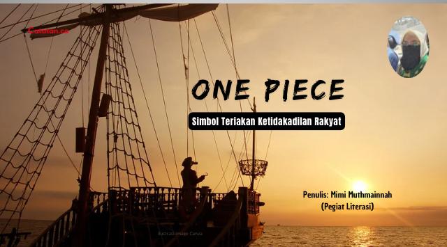 One Piece: Simbol Teriakan Ketidakadilan Rakyat.