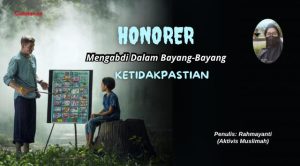 Honorer, Mengabdi dalam Bayang-Bayang Ketidakpastian