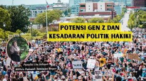 Potensi Gen Z dan Kesadaran Politik Hakiki