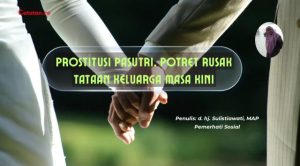 Prostitusi Pasutri, Potret Rusak Tatanan Keluarga Masa Kini
