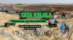 Tata Kelola Pertambangan yang Menyejahterakan