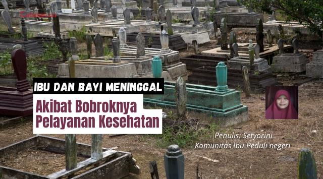 Ibu dan Bayi Meninggal Akibat Bobroknya Pelayanan Kesehatan