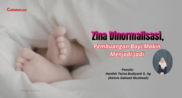 Zina Dinormalisasi Pembuangan Bayi Makin Menjadi-jadi