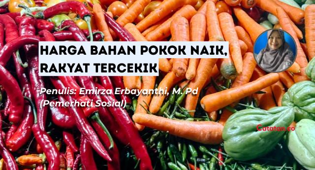 Harga Bahan Pokok Naik, Rakyat Tercekik