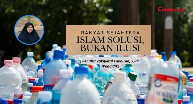 Rakyat Sejahtera: Islam Solusi, Bukan Ilusi