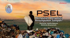 PSEL, Mampukah Menyolusi Penumpukan Sampah?
