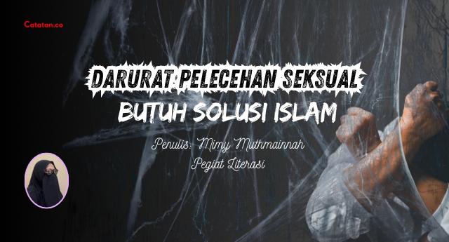 Pelecehan Seksual, Butuh Solusi Islam