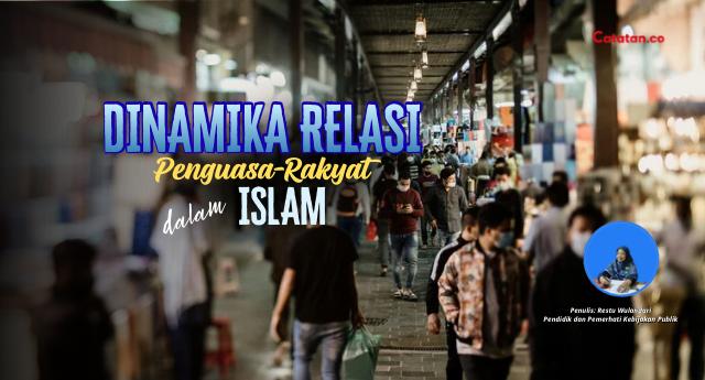 Dinamika Relasi Penguasa-Rakyat dalam Islam