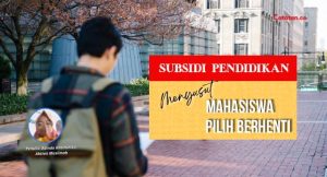 Subsidi Pendidikan Menyusut, Mahasiswa Pilih Berhenti Kuliah