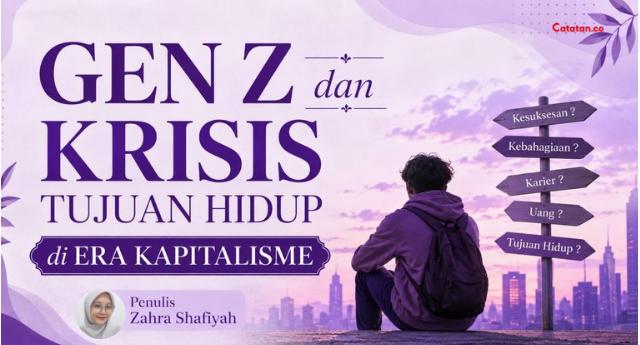 Gen Z dan Krisis Tujuan Hidup di Era Kapitalisme