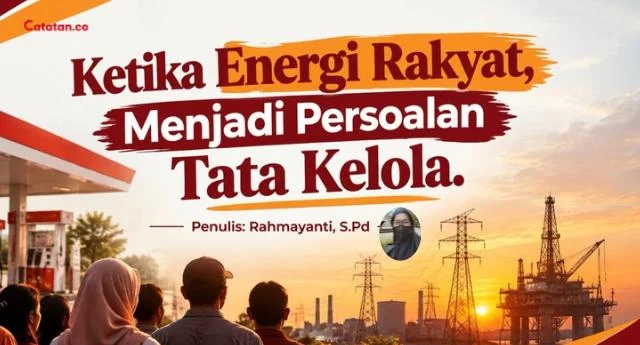 Ketika Energi Rakyat Menjadi Persoalan Tata Kelola