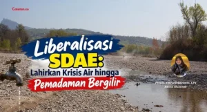 Liberalisasi SDAE: Lahirkan Krisis Air hingga Pemadaman Bergilir