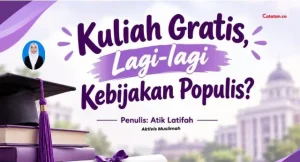 Kuliah Gratis, Lagi-Lagi Kebijakan Populis?