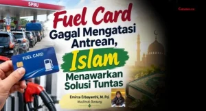 Fuel Card Gagal Atasi Antrean, Islam Menawarkan Solusi Tuntas